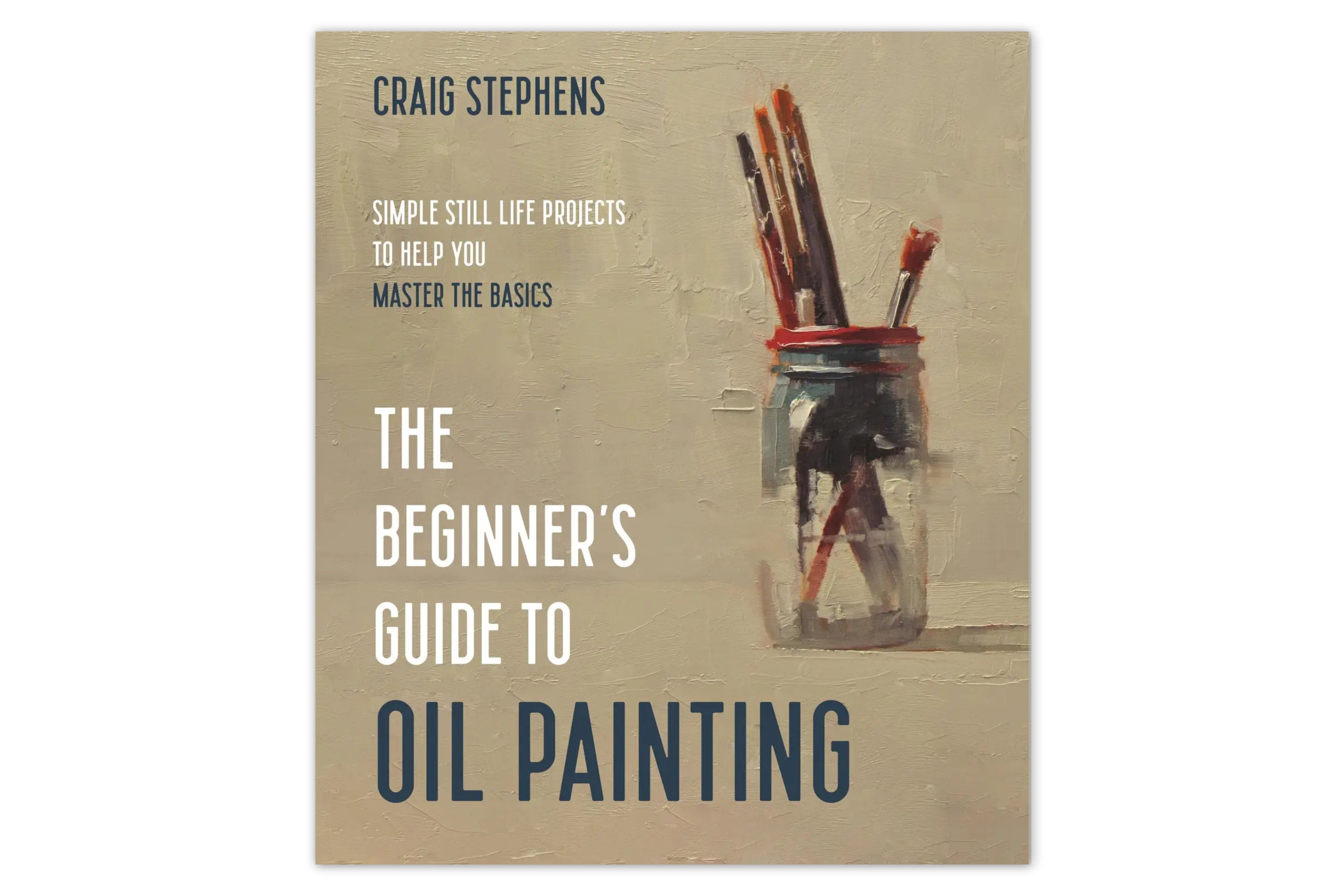The Beginner's Guide to Oil Painting