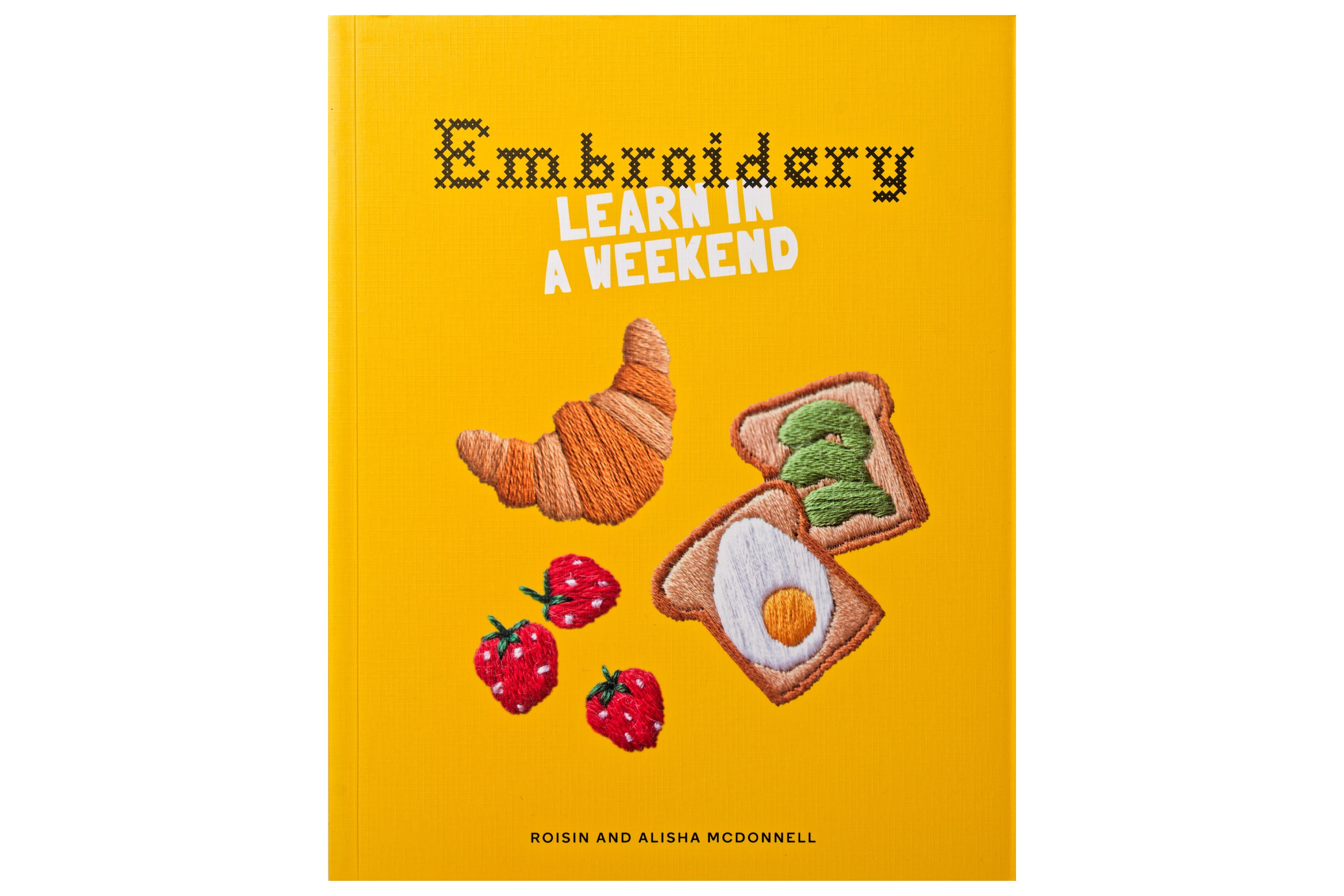 Embroidery: Learn in a Weekend