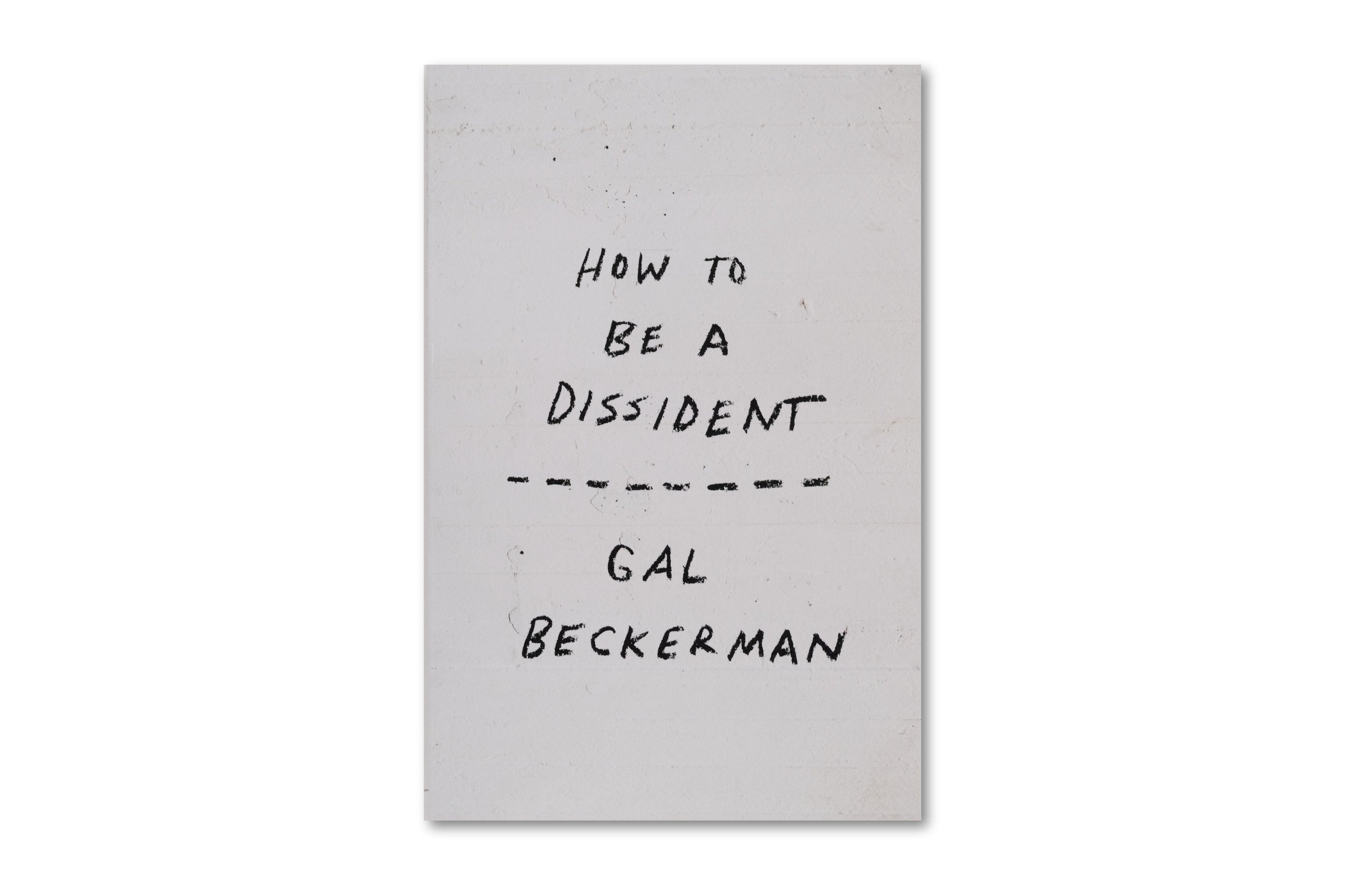 How to be a Dissident