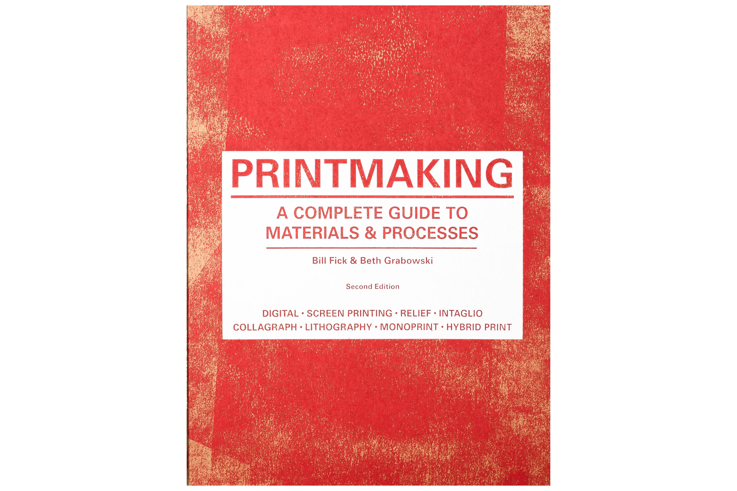 Printmaking: A Complete Guide to Materials & Processes