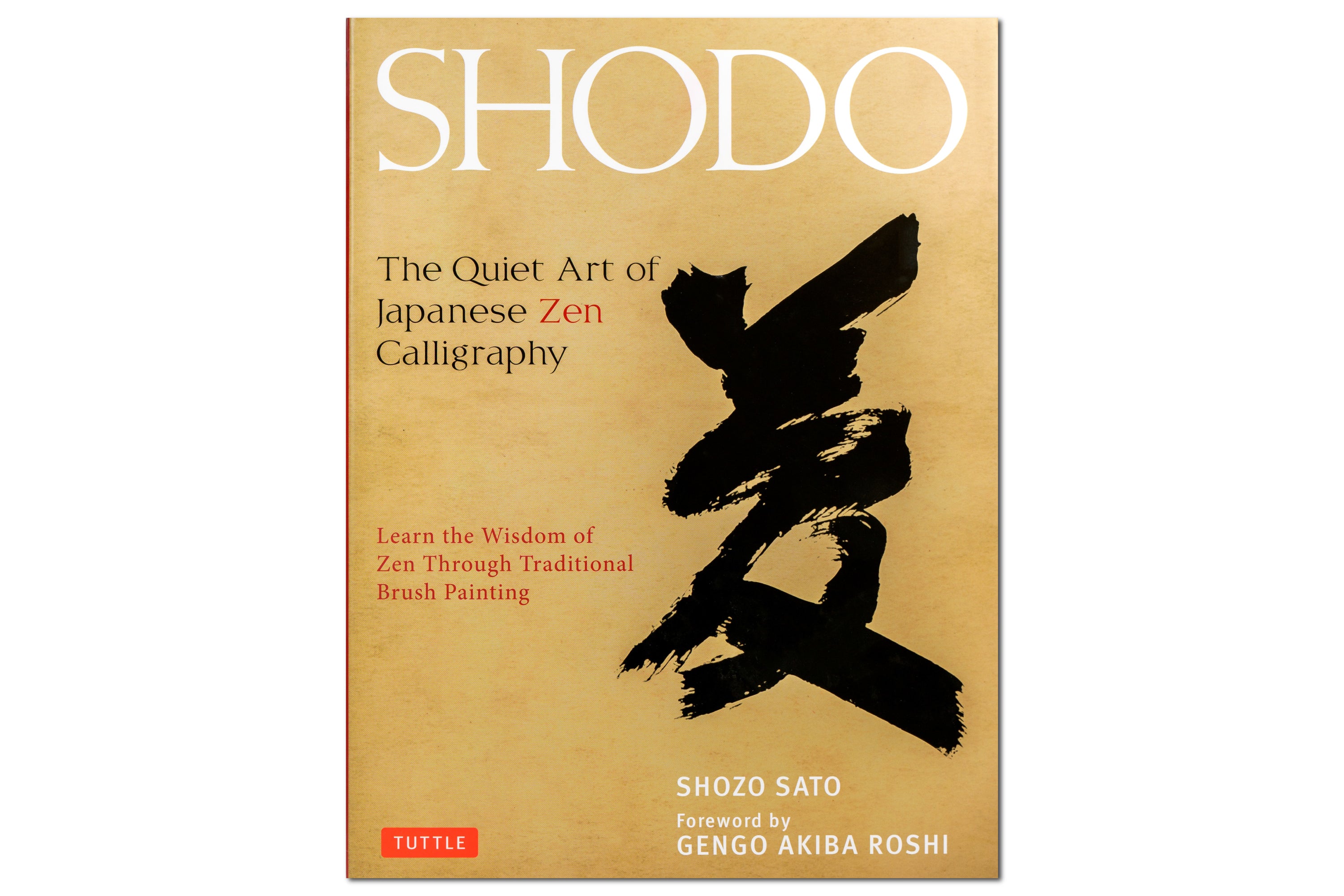 Shodo: The Quiet Art of Japanese Zen Calligraphy