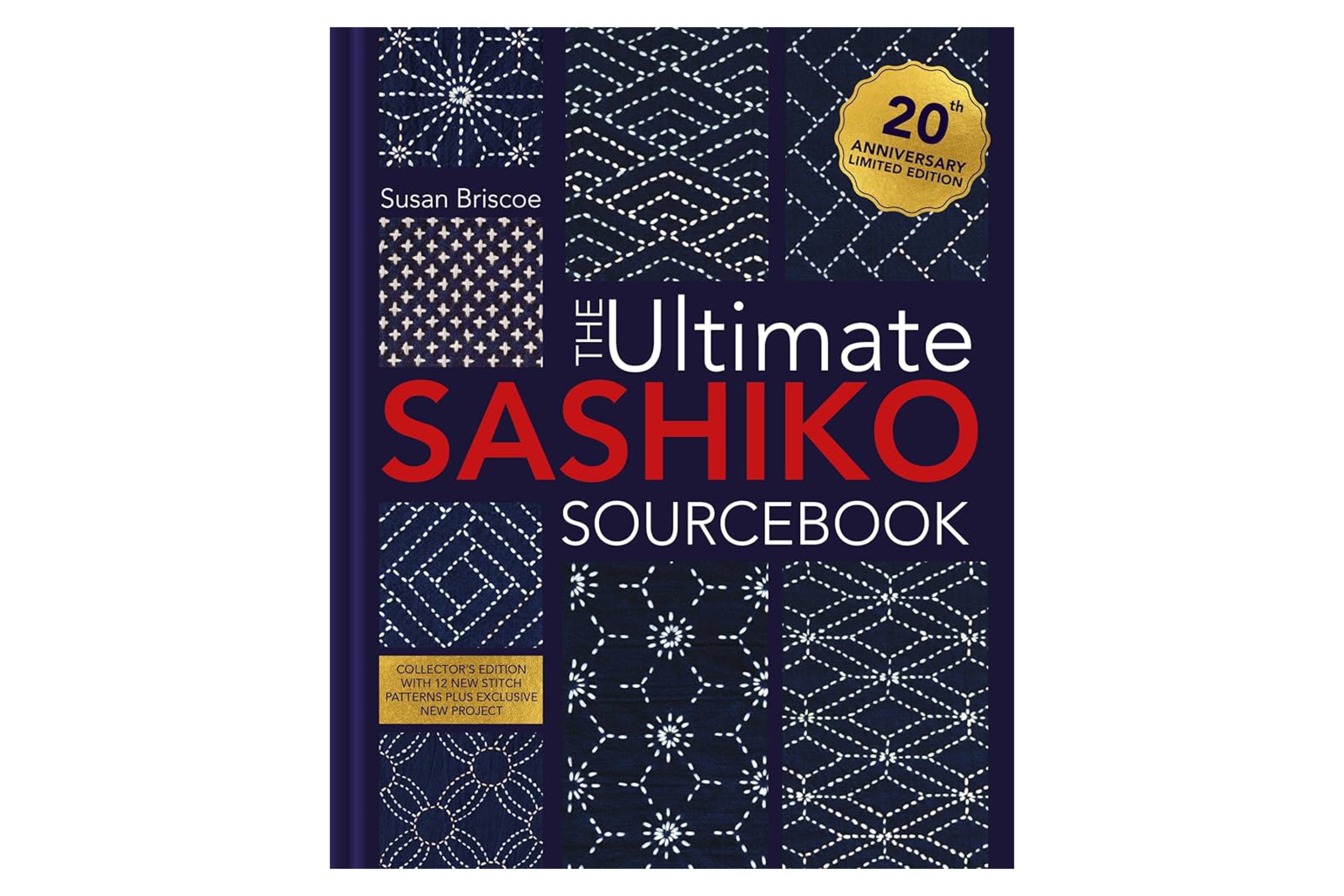 The Ultimate Sashiko Sourcebook (20th Anniversary)