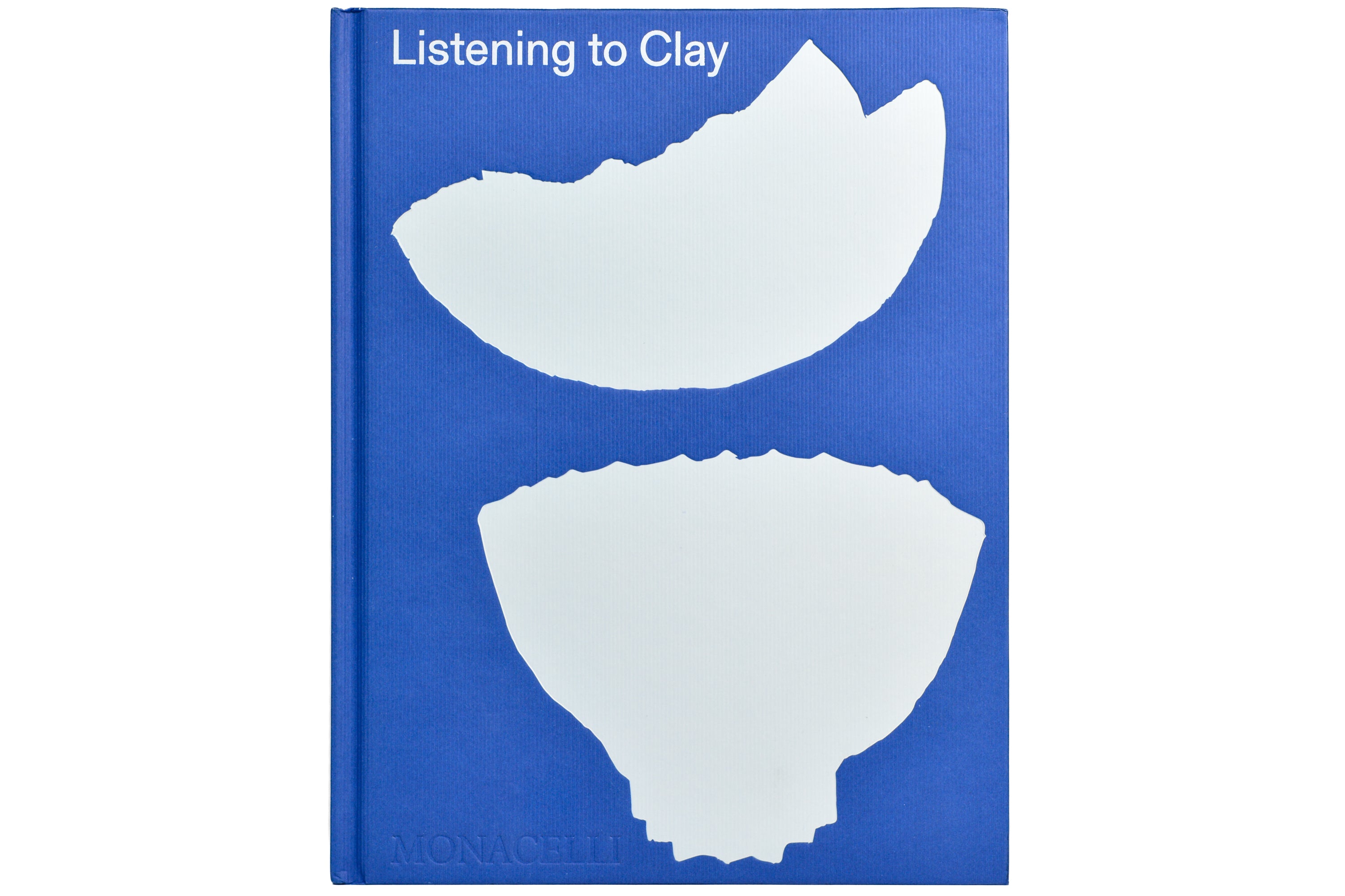 Monacelli Press - Listening to Clay - St. Louis Art Supply