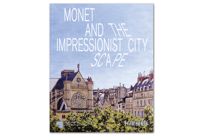 Monet and the Impressionist Cityscape