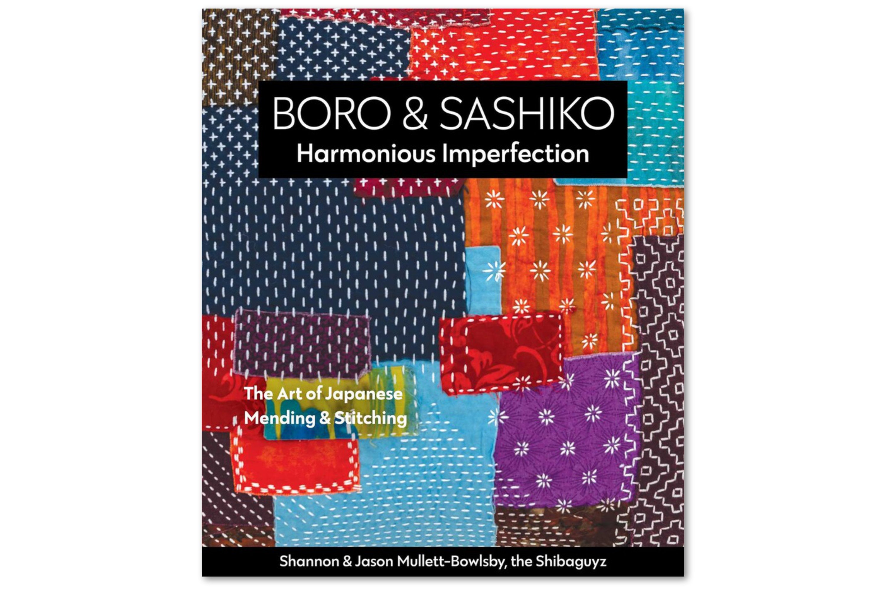 Boro & Sashiko: Harmonious Imperfection