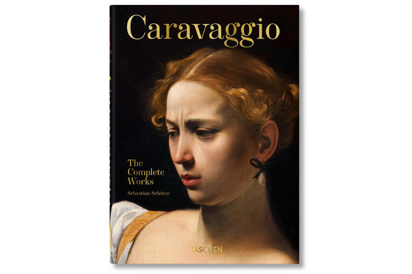 Caravaggio: The Complete Works (Taschen 40th Anniversary) – St 