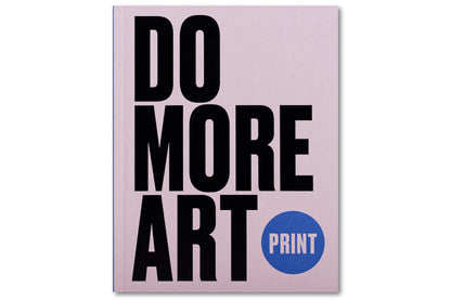 Do More Art: Print