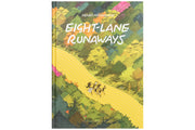 Eight-Lane Runaways