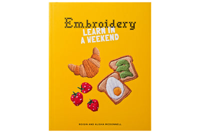 Embroidery: Learn in a Weekend