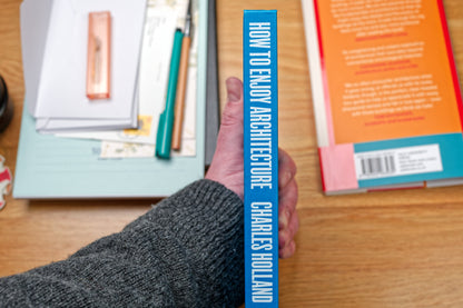 How to Enjoy Architecture: A Guide for Everyone