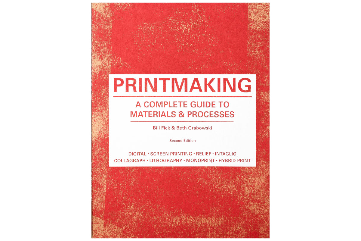 Printmaking: A Complete Guide to Materials & Processes – St. Louis Art ...