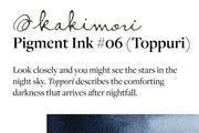 Kakimori - Kakimori Pigment Ink, #06 Toppuri - St. Louis Art Supply